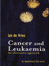 Cancer and Leukaemia (eBook): An Alternative Approach